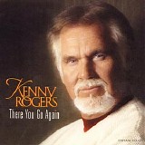 Kenny Rogers - There You Go Again