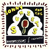 Sonny & The Sunsets - Hairdressers From Heaven