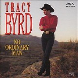 Tracy Byrd - No Ordinary Man