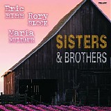 Eric Bibb, Rory Block & Maria Muldaur - Sisters & Brothers