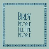 Birdy - People Help The People (EP)