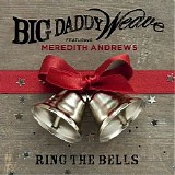 Big Daddy Weave;Meredith Andrews - Ring the Bells (feat. Meredith Andrews) [cds]