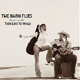 The Barn Flies - Thin Line to Walk