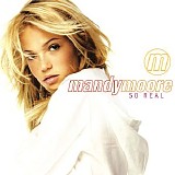 Mandy Moore - So Real