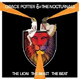 Grace Potter & The Nocturnals - The Lion The Beast The Beat