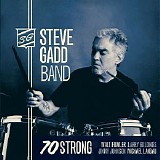 Steve Gadd Band - 70 Strong