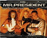 Mr. President - Give A Little Love