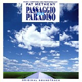 Pat Metheny - Passaggio Per Il Paradiso