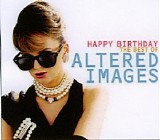 Altered Images - Happy Birthday. The Best of Altered Images CD2