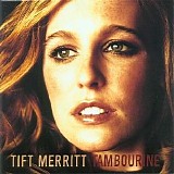 Tift Merritt - Tambourine