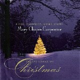 Mary Chapin Carpenter - Come Darkness, Come Light: Twelve Songs of Christmas