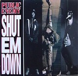 Public Enemy - Shut 'Em Down