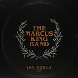 The Marcus King Band - Due North (EP)