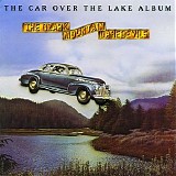 The Ozark Mountain Daredevils - The Car Over The Lake