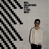 Noel Gallagher's High Flying Birds - Chasing Yesterday CD1