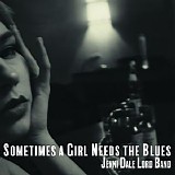 Jenni Dale Lord Band - Sometimes a Girl Needs the Blues