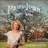 Miranda Lambert - Roots and Wings Single