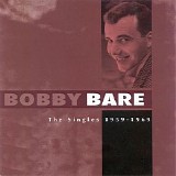 Bobby Bare - The Singles 1959-1969 CD1