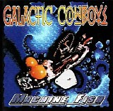 Galactic Cowboys - Machine Fish