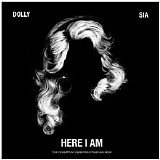 Dolly Parton & Sia - Here I Am (from the Dumplin' Original Motion Picture Soundtrack)