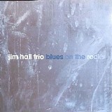 Jim Hall Trio - Blues on the Rocks