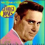 George Jones - She Thinks I Still Care - The George Jones Collection CD1