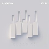 Pentatonix - PTX Vol. IV - Classics