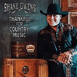 Shane Owens - Thankful For Country Music