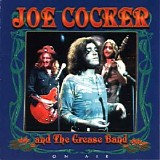 Joe Cocker - And The Grease Band-On Air