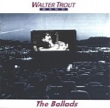 Walter Trout Band - The Ballads