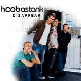 Hoobastank - Disappear (Single)