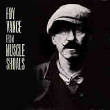 Foy Vance - From Muscle Shoals