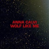 Anna Calvi - Wolf Like Me