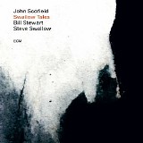 John Scofield, Steve Swallow, Bill Stewart - Swallow Tales