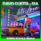 Sia & David Guetta - Let's Love (Robin Schulz Remix)