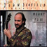 John Scofield - Meant to Be