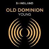 Old Dominion - Young (From "Songland")