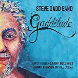 Steve Gadd Band - Gadditude