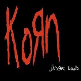 KoRn - Jingle Balls (Single, Promo)