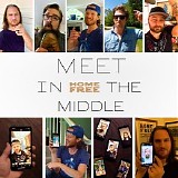 Home Free - Meet in the Middle