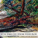 The Wild Reeds - Even When the Strong Winds Blow