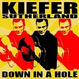 Kiefer Sutherland - Down In A Hole