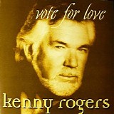 Kenny Rogers - Vote For Love CD2