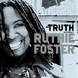 Ruthie Foster - The Truth According To Ruthie Foster