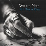Willie Nile - If I Was A River