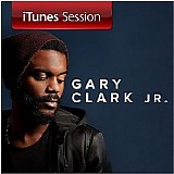 Gary Clark Jr. - Itunes Session