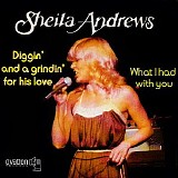 Sheila Andrews - Diggin' and a Grindin' for His Love