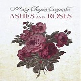 Mary Chapin Carpenter - Ashes and Roses