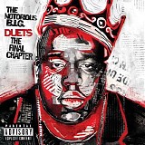 The Notorious B.I.G (Biggie Smalls) - Duets: The Final Chapter