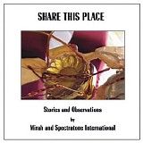 Mirah feat. Spectratone International - Share This Place. Stories and Observations